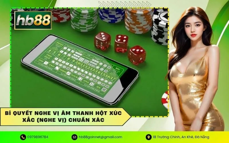 Bí quyết nghe vị âm thanh hột xúc xắc (Nghe vị) chuẩn xác