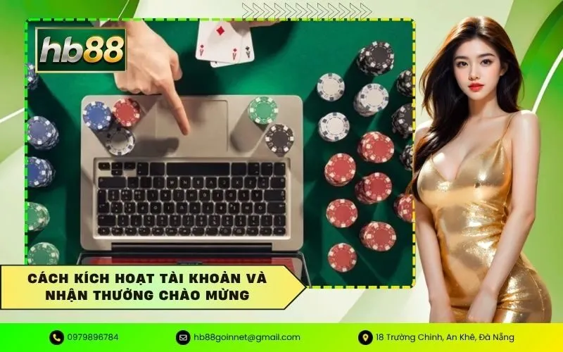 Cách kích hoạt tài khoản và nhận thưởng chào mừng