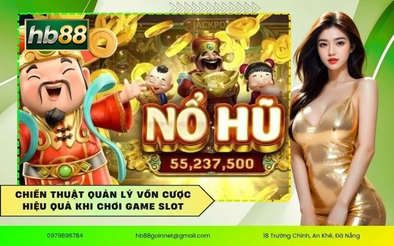 Chiến thuật quản lý vốn cược hiệu quả khi chơi game slot
