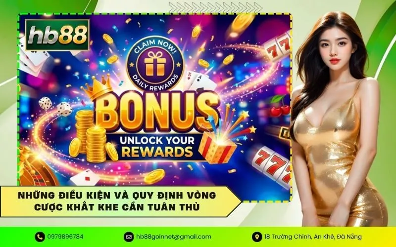 Những điều kiện và quy định vòng cược khắt khe cần tuân thủ