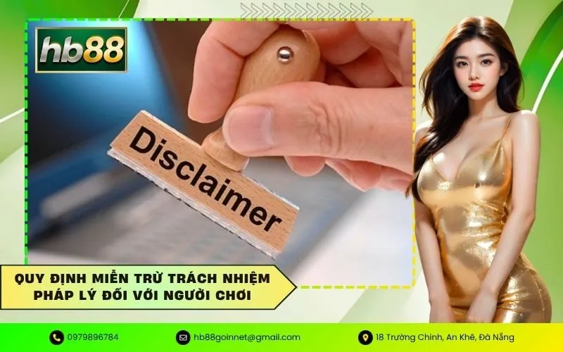 Quy định miễn trừ trách nhiệm pháp lý đối với người chơi