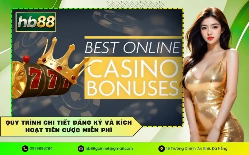 Quy trình chi tiết đăng ký và kích hoạt tiền cược miễn phí