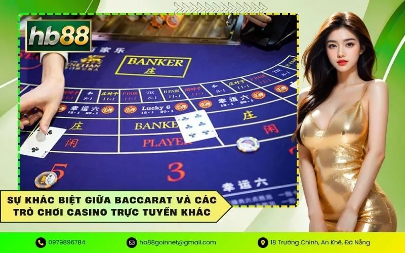 Sự khác biệt giữa baccarat và các trò chơi casino trực tuyến khác