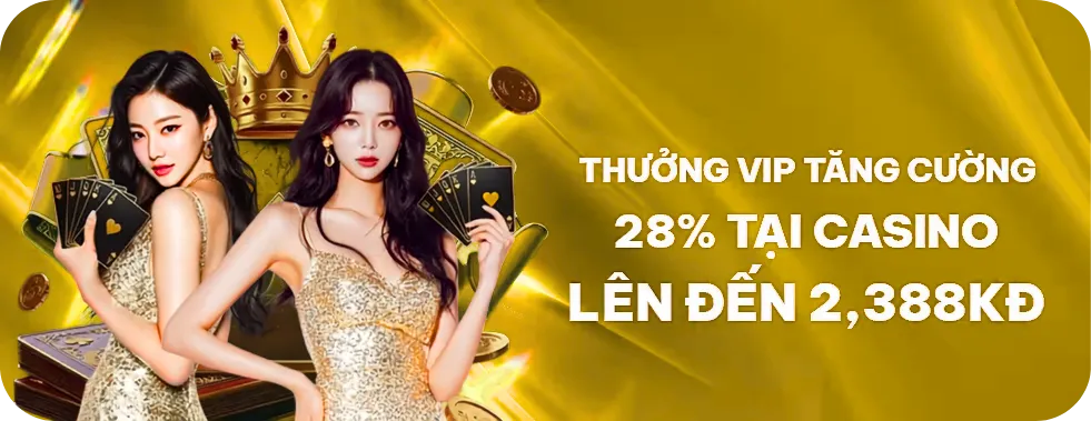thưởng vip tăng cường 28%